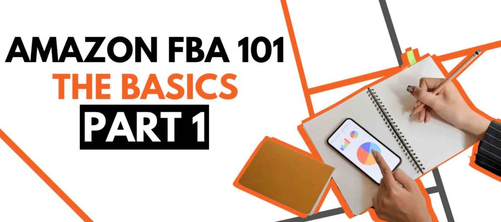 Amazon FBA 101 Part 1 _ How to Sell on Amazon - The Basics
