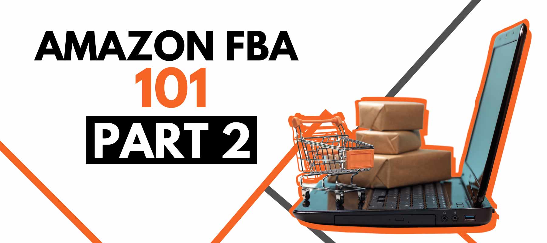 Amazon FBA 101 Part 2 | Product Research & Launching Strategies