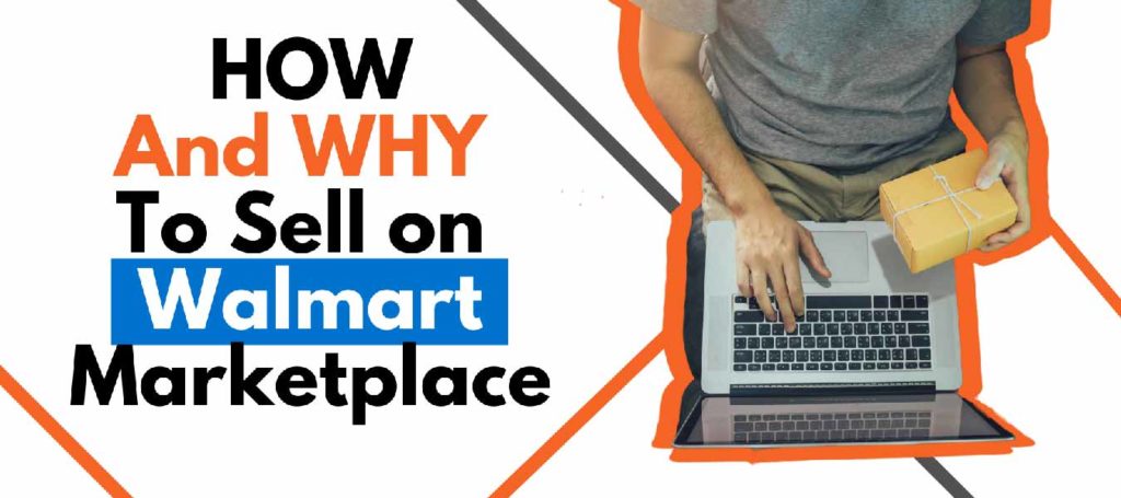 How and Why to Sell on Walmart