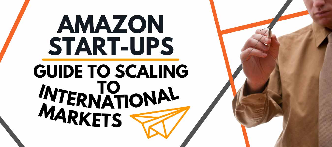 8 Steps To Scale Your Amazon Brand to International Markets